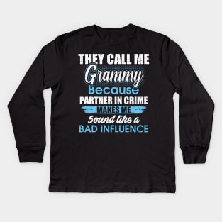 They Call Me grammy Because Partner In Crime Kids Long Sleeve T-Shirt